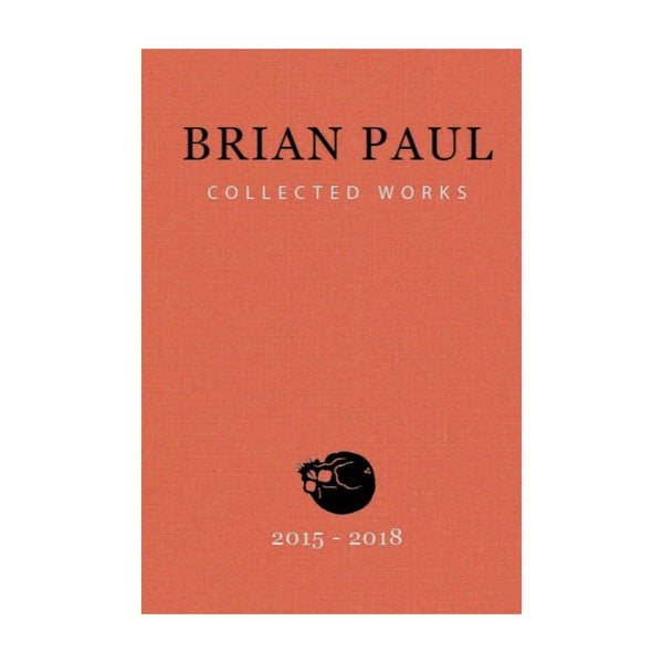 Brian Paul Collected Works 2015~2018